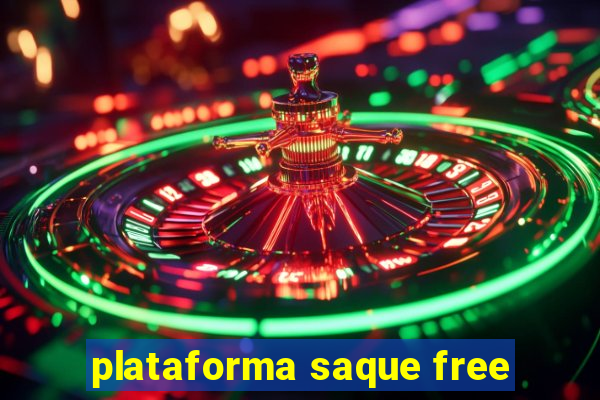 plataforma saque free